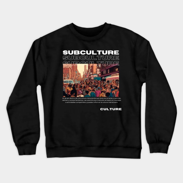 Subculture, Pop Culture Slang, White text Crewneck Sweatshirt by DanDesigns